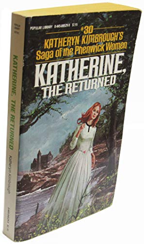 Beispielbild fr Katherine, the Returned (Saga of the Phenwick Women, 30) zum Verkauf von ThriftBooks-Dallas