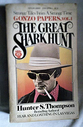 9780445045965: The Great Shark Hunt: Strange Tales from a Strange Time (Gonzo Papers, Vol. 1)