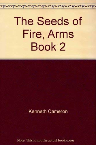 9780445046726: The Seeds of Fire, Arms Book 2