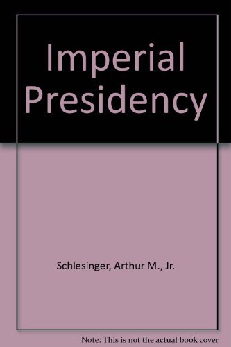 Imperial Presidency (9780445083240) by Arthur M. Schlesinger Jr.