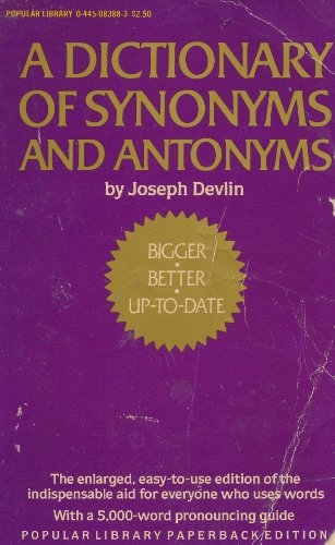 Imagen de archivo de DICTIONARY OF SYNONYMS AND ANTONYMS: WITH A 5,000 WORDS MOST OFTEN MISPRONOUNCED a la venta por WONDERFUL BOOKS BY MAIL