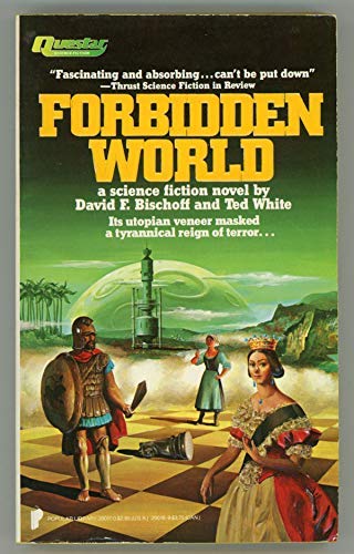 Forbidden World (Questar SF) (Popular Library, 20017) (9780445200173) by Bischoff, David F.; White, Ted