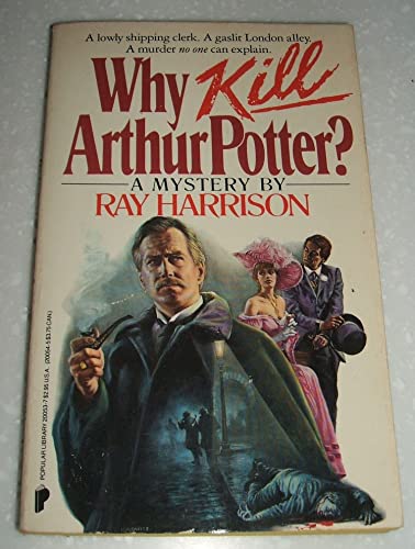 Stock image for Why Kill Arthur Potter for sale by R Bookmark