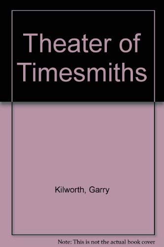 Theater of Timesmiths