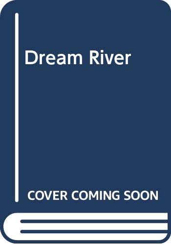 Beispielbild fr Dream River zum Verkauf von ThriftBooks-Atlanta