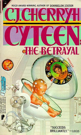 Beispielbild fr Cyteen Pt. 1 : The Betrayal zum Verkauf von Better World Books