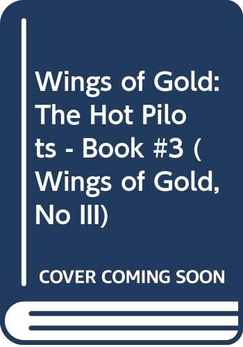 Beispielbild fr Wings of Gold (The Hot Pilots - Book III) zum Verkauf von Faith In Print