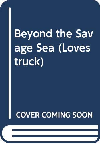 Beispielbild fr Beyond the Savage Sea (Lovestruck) zum Verkauf von Wonder Book
