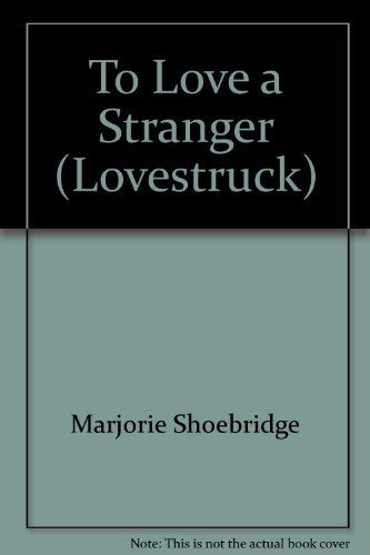 To Love a Stranger