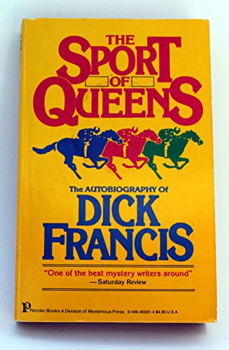 9780445403314: The Sport of Queens: The Autobiography of Dick Francis