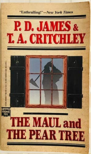 Imagen de archivo de The Maul and the Pear Tree : The Ratcliffe Highway Murders 1811 a la venta por Better World Books