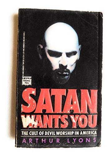 9780445408227: Satan Wants You: The Cult of Devil Worship in America