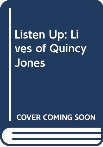 Beispielbild fr Listen Up: the Lives of Quincy Jones zum Verkauf von Optical Insights