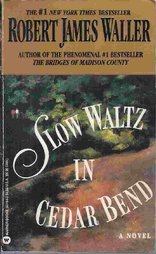 9780446158756: Slow Waltz in Cedar Bend [Paperback] by Waller, Robert James