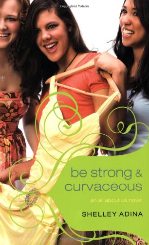 9780446177993: Be Strong & Curvaceous: An All About Us Novel