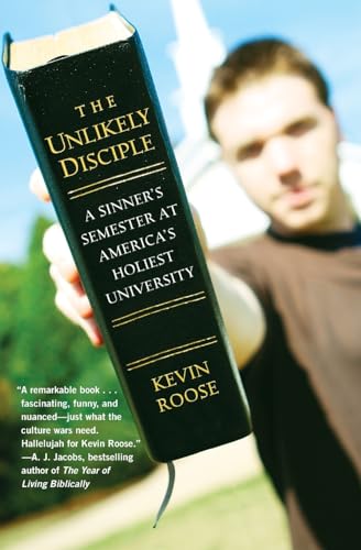 Beispielbild fr The Unlikely Disciple: A Sinner's Semester at America's Holiest University zum Verkauf von SecondSale