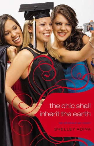 9780446179645: All About Us #6: The Chic Shall Inherit the Earth: An All About Us Novel