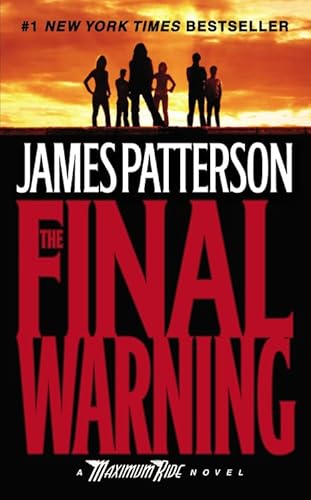 Imagen de archivo de The Final Warning: A Maximum Ride Novel (Book 4) (Maximum Ride (4)) a la venta por SecondSale