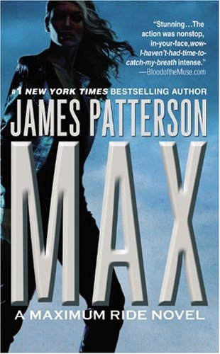 9780446194068: Max: A Maximum Ride Novel