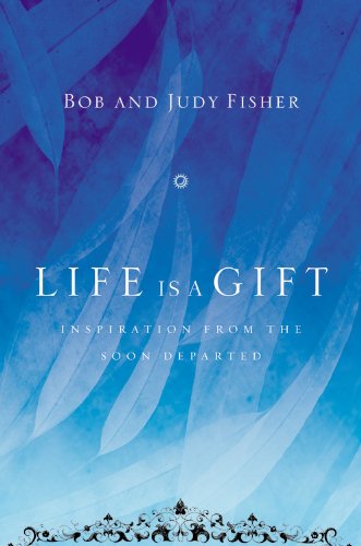 Stock image for Life Is a Gift: Inspiration from the Soon Departed for sale by Gulf Coast Books