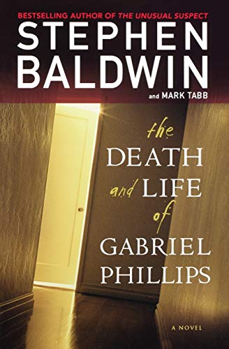 Beispielbild fr The Death and Life of Gabriel Phillips: A Novel zum Verkauf von SecondSale