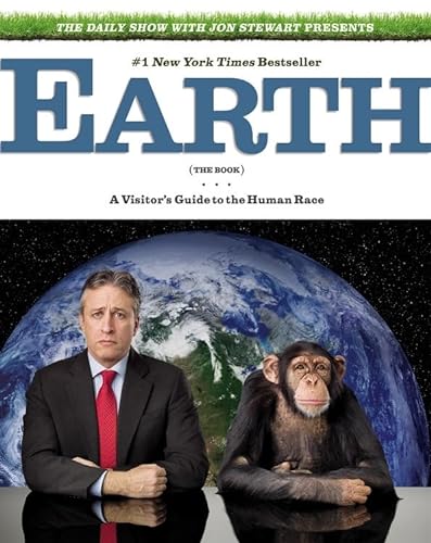Stock image for The Daily Show with Jon Stewart Presents Earth (the Book) : A Visitor's Guide to the Human Race for sale by Better World Books