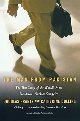 Beispielbild fr The Man from Pakistan: The True Story of the World's Most Dangerous Nuclear Smuggler zum Verkauf von BooksRun