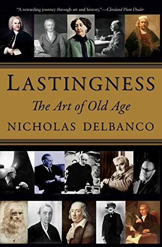 Imagen de archivo de Lastingness: The Art of Old Age a la venta por Goodwill Books