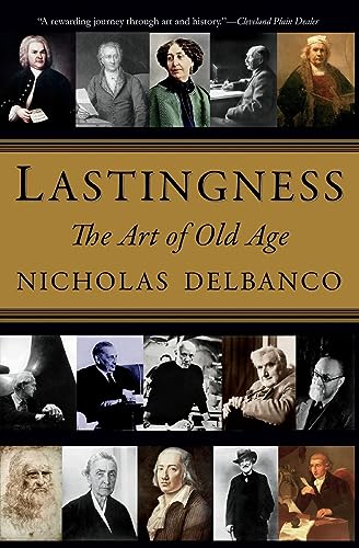 Stock image for Lastingness: The Art of Old Age for sale by Decluttr