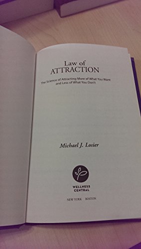 9780446199742: Law of Attraction: The Science of Attracting More of What You Want and Less of What You Don't