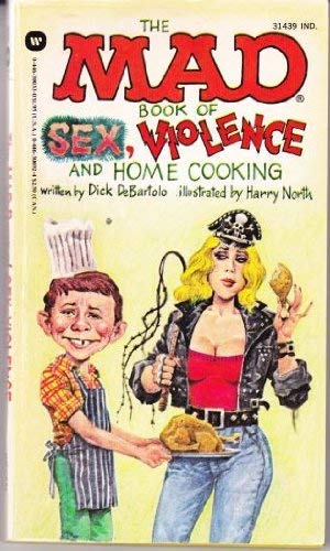 9780446300339: The Mad Book of Sex Violence and Home Cooking