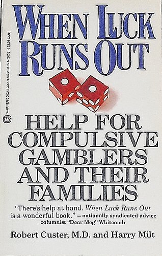 9780446300605: When Luck Runs Out: Help for Compulsive Gamblers and Their Families