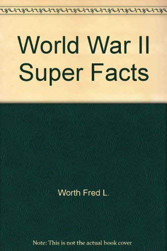 Imagen de archivo de World War II Super Facts a la venta por gigabooks