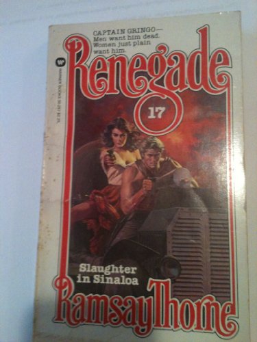 Renegade #17: Slaughter in Sinaloa