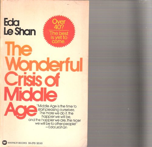 Stock image for The Wonderful Crisis of Middle Age : Some Personal Reflections for sale by ThriftBooks-Atlanta