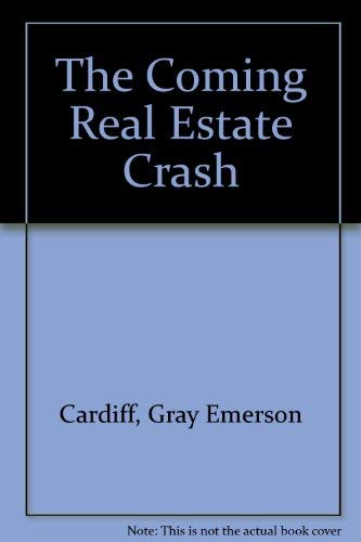 9780446303118: The Coming Real Estate Crash