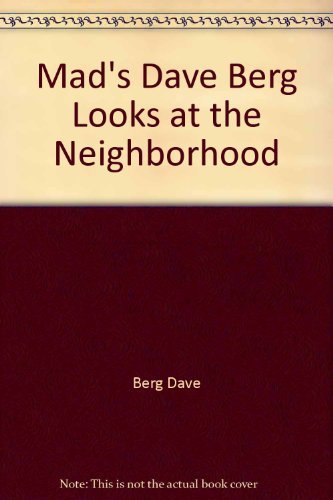 Stock image for Dave Berg Looks at the Neighborhood for sale by -OnTimeBooks-