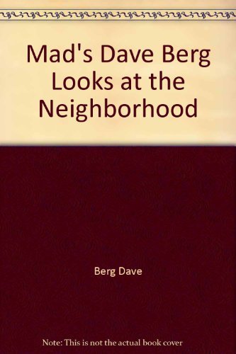 9780446303507: Mad's Dave Berg Looks at the Neighborhood