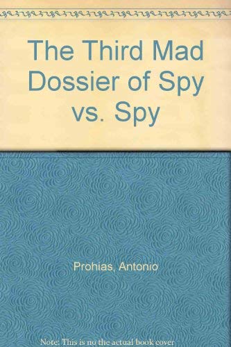 Beispielbild fr The Third Mad Dossier of Spy vs. Spy zum Verkauf von Wonder Book