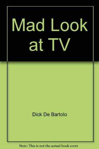 Mad Look at TV (9780446304702) by Debartolo, Dick