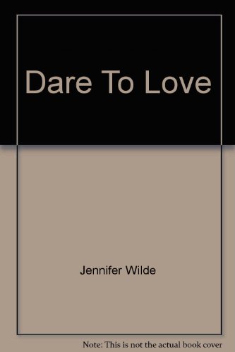 9780446305907: Dare to Love