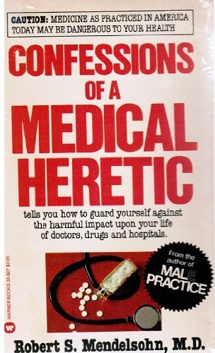 Imagen de archivo de Confessions of Medical Heretic a la venta por Book Deals