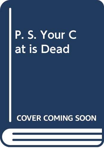 Stock image for P. S. Your Cat is Dead for sale by HPB Inc.