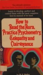 9780446307086: How to Read the Aura, Practice Psychometry, Telepathy and Clairvoyance