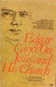 9780446308342: Edgar Cayce on Jesus and His Church