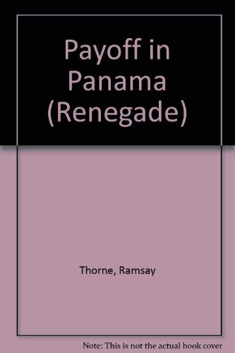 Beispielbild fr Payoff in Panama (Renegade) zum Verkauf von Once Upon A Time Books