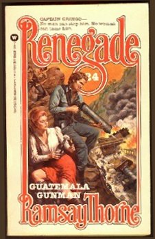 Beispielbild fr Renegade: Guatemala Gunman - Book #24 zum Verkauf von ThriftBooks-Atlanta