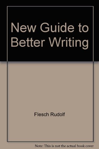 9780446310918: New Guide to Better Writing
