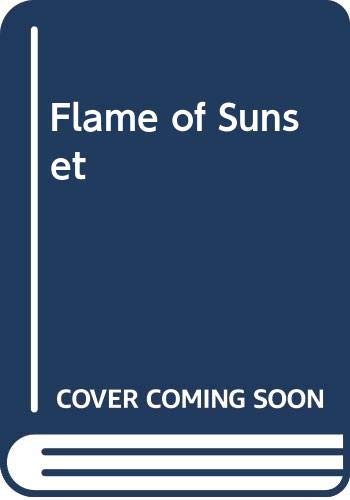 Beispielbild fr Flame of Sunset zum Verkauf von ThriftBooks-Dallas