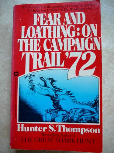 Imagen de archivo de Fear and Loathing: On the Campaign Trail '72 a la venta por HPB-Emerald